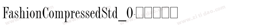 FashionCompressedStd_0字体转换