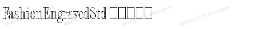 FashionEngravedStd字体转换