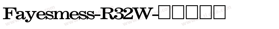 Fayesmess-R32W字体转换