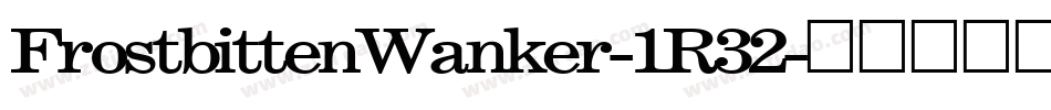FrostbittenWanker-1R32字体转换