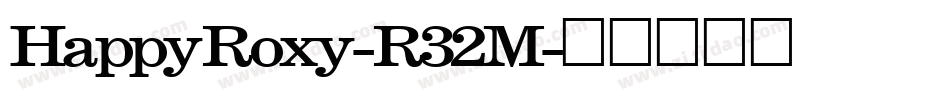 HappyRoxy-R32M字体转换