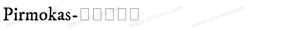 Pirmokas字体转换