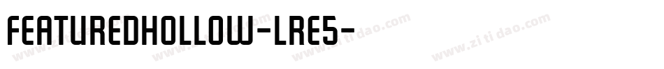 FeaturedHollow-lrE5字体转换