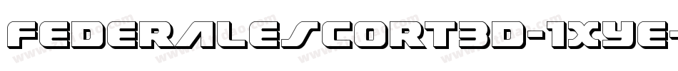 FederalEscort3D-1xYe字体转换