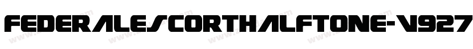 FederalEscortHalftone-v927字体转换
