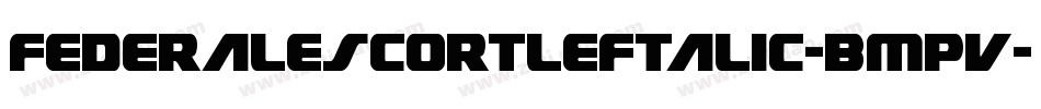 FederalEscortLeftalic-BMpV字体转换