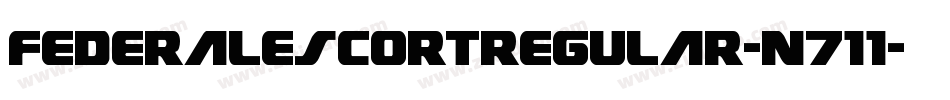 FederalEscortRegular-n711字体转换