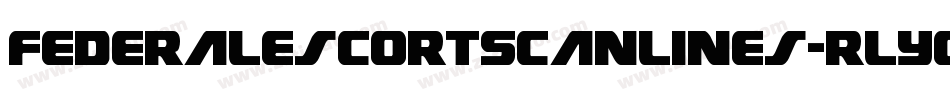 FederalEscortScanlines-rLYO字体转换