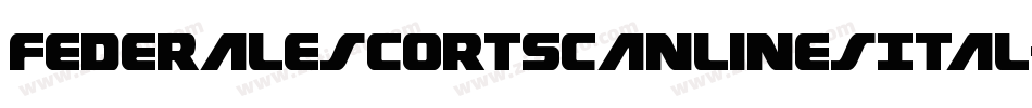 FederalEscortScanlinesItal-Mgye字体转换