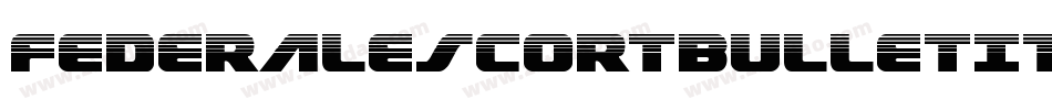 FederalEscortBulletItalic-8Gz2字体转换