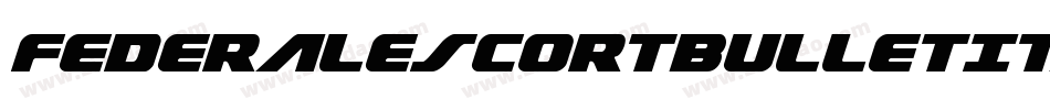 FederalEscortBulletItalic-8Gz2字体转换