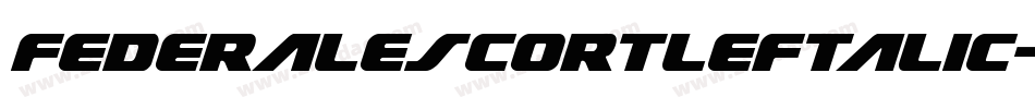 FederalEscortLeftalic-BMpV字体转换