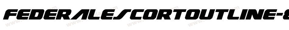 FederalEscortOutline-8GzD字体转换