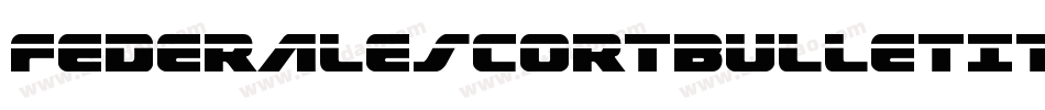 FederalEscortBulletItalic-8Gz2字体转换