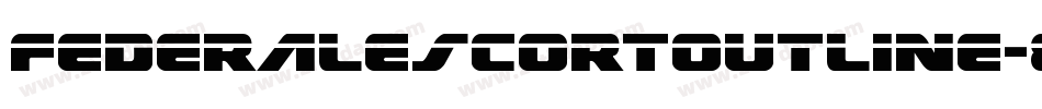 FederalEscortOutline-8GzD字体转换