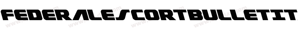FederalEscortBulletItalic-8Gz2字体转换