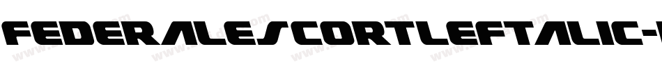 FederalEscortLeftalic-BMpV字体转换
