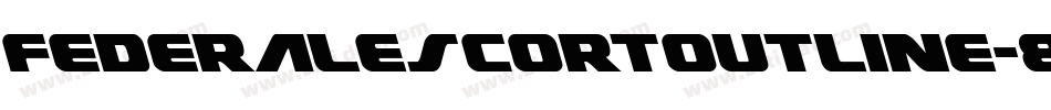 FederalEscortOutline-8GzD字体转换