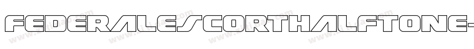FederalEscortHalftone-v927字体转换