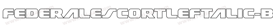 FederalEscortLeftalic-BMpV字体转换