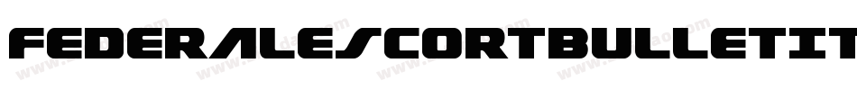 FederalEscortBulletItalic-8Gz2字体转换