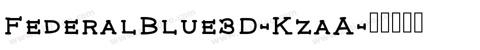 FederalBlue3D-KzaA字体转换