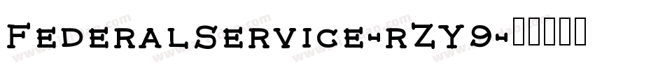 FederalService-rZY9字体转换