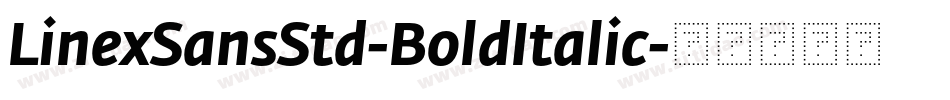 LinexSansStd-BoldItalic字体转换