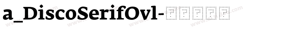 a_DiscoSerifOvl字体转换