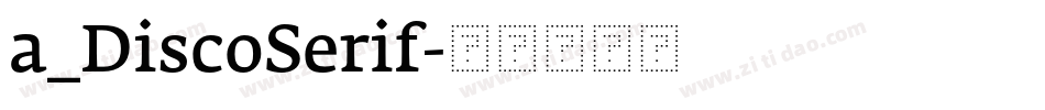 a_DiscoSerif字体转换