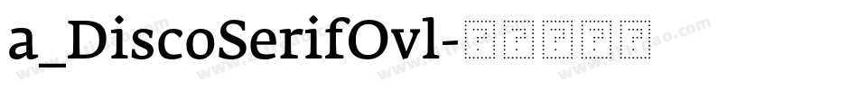 a_DiscoSerifOvl字体转换