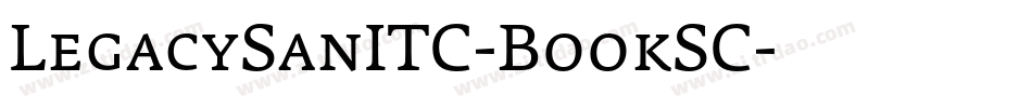 LegacySanITC-BookSC字体转换