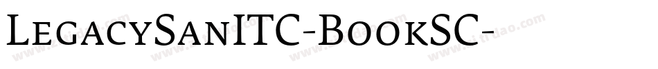 LegacySanITC-BookSC字体转换