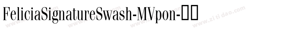 FeliciaSignatureSwash-MVpon字体转换