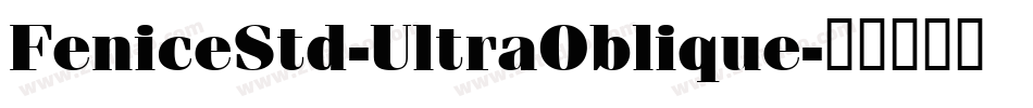 FeniceStd-UltraOblique字体转换