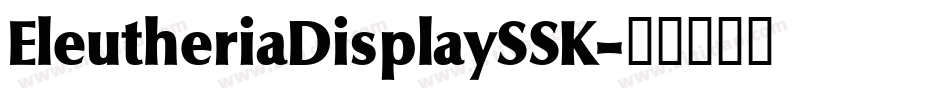 EleutheriaDisplaySSK字体转换