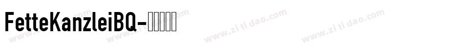 FetteKanzleiBQ字体转换