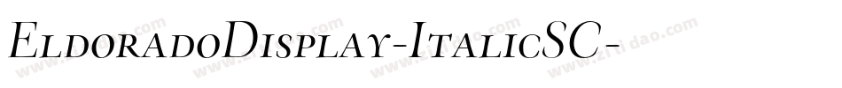 EldoradoDisplay-ItalicSC字体转换