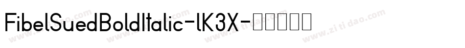 FibelSuedBoldItalic-lK3X字体转换