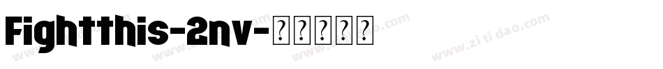 Fightthis-2nv字体转换