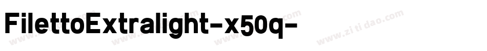 FilettoExtralight-x50q字体转换