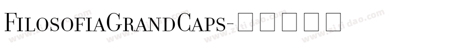 FilosofiaGrandCaps字体转换