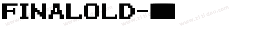 FINALOLD字体转换