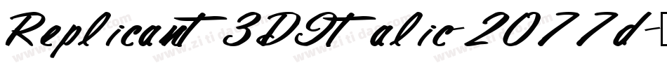 Replicant3DItalic-2O77d字体转换