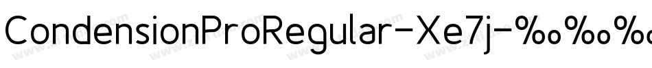 CondensionProRegular-Xe7j字体转换
