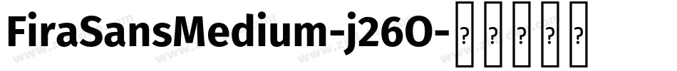 FiraSansMedium-j26O字体转换