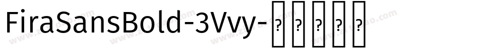 FiraSansBold-3Vvy字体转换