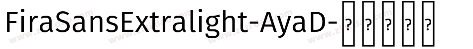 FiraSansExtralight-AyaD字体转换