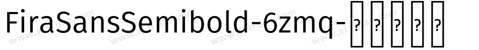 FiraSansSemibold-6zmq字体转换