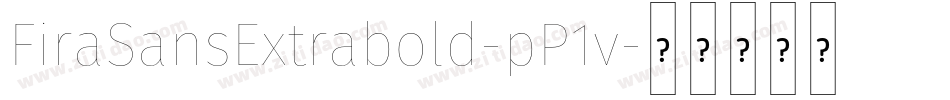 FiraSansExtrabold-pP1v字体转换